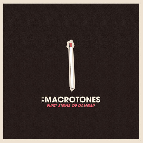 The Macrotones - First Signs of Danger